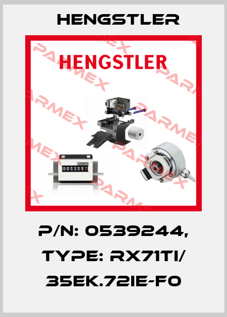 p/n: 0539244, Type: RX71TI/ 35EK.72IE-F0 Hengstler