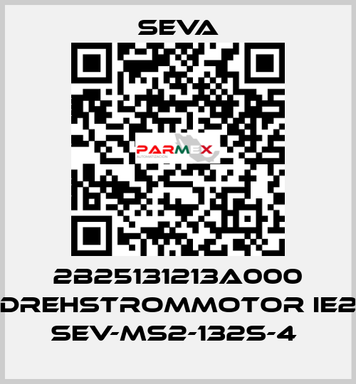 2B25131213A000 DREHSTROMMOTOR IE2 SEV-MS2-132S-4  SEVA