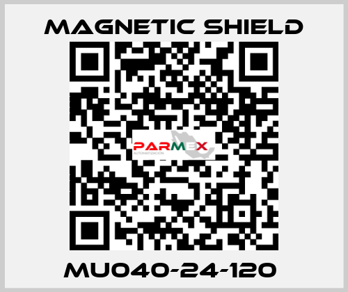 MU040-24-120  Magnetic Shield