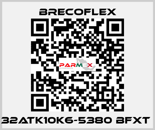 32ATK10K6-5380 BFXT  Brecoflex