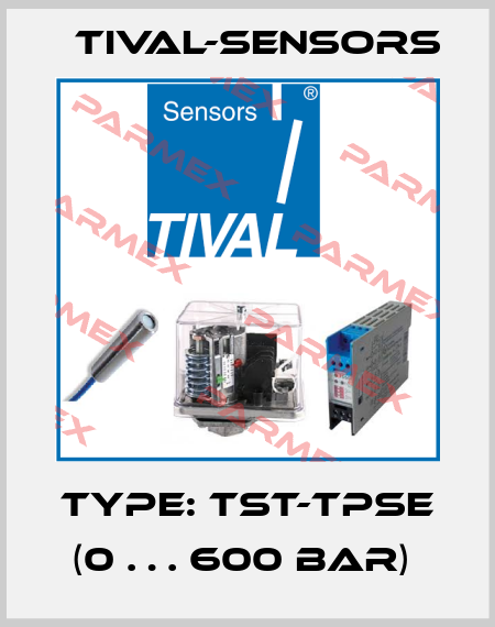 Type: TST-TPSE (0 … 600 bar)  Tival-Sensors