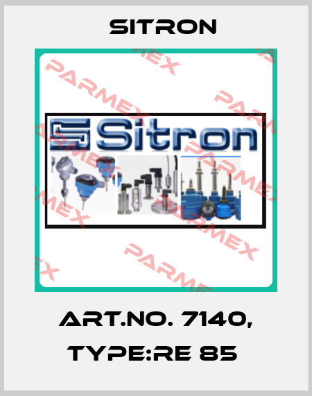 Art.No. 7140, Type:RE 85  Sitron