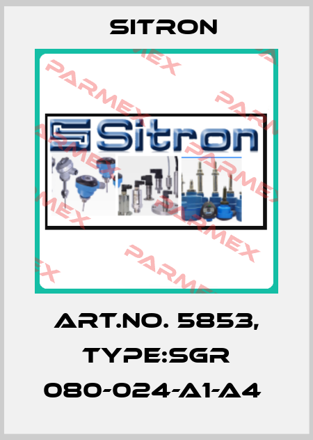 Art.No. 5853, Type:SGR 080-024-A1-A4  Sitron