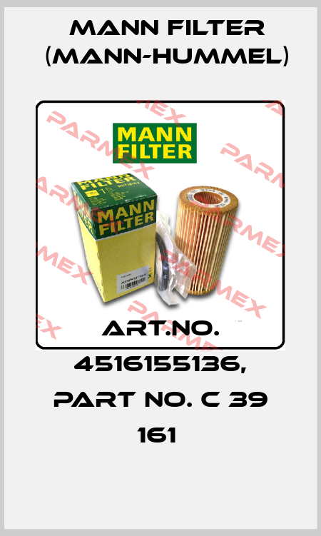 Art.No. 4516155136, Part No. C 39 161  Mann Filter (Mann-Hummel)
