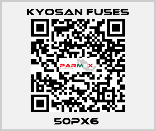 50PX6  Kyosan Fuses