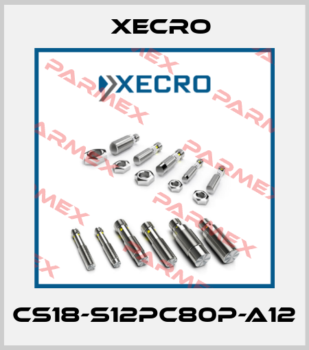 CS18-S12PC80P-A12 Xecro