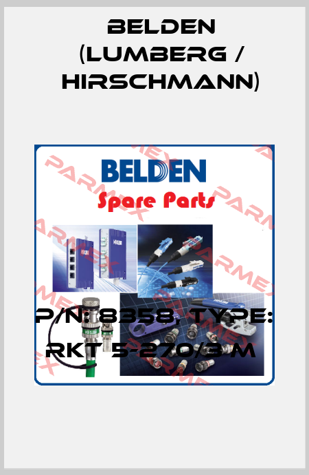 P/N: 8358, Type: RKT 5-270/3 M  Belden (Lumberg / Hirschmann)