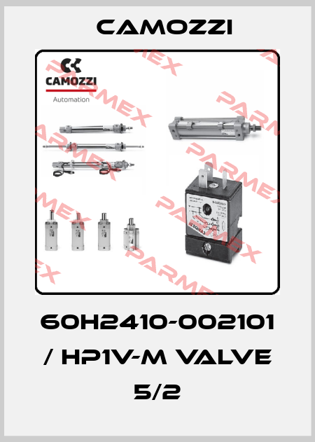 60H2410-002101 / HP1V-M VALVE 5/2 Camozzi