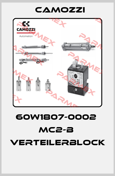60W1807-0002  MC2-B  VERTEILERBLOCK  Camozzi