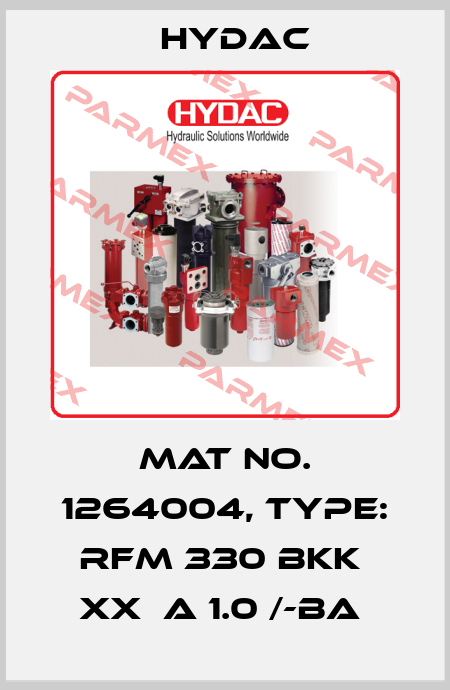 Mat No. 1264004, Type: RFM 330 BKK  XX  A 1.0 /-BA  Hydac