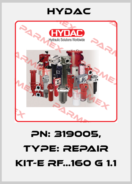 PN: 319005, Type: REPAIR KIT-E RF...160 G 1.1 Hydac