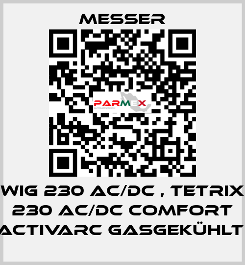 WIG 230 AC/DC , TETRIX 230 AC/DC Comfort activArc gasgekühlt  Messer