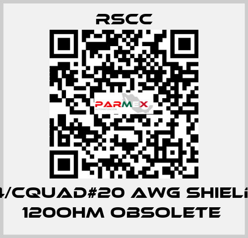 4/Cquad#20 AWG SHIELD 120OHM obsolete  RSCC