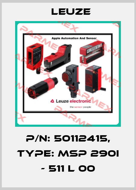 p/n: 50112415, Type: MSP 290i - 511 L 00 Leuze