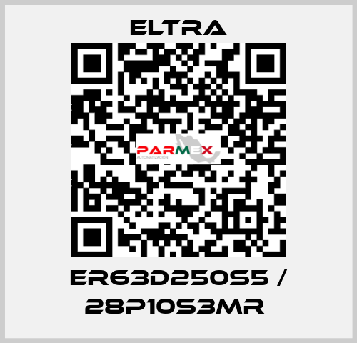 ER63D250S5 / 28P10S3MR  Eltra