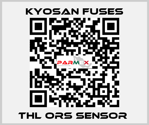 THL ORS SENSOR  Kyosan Fuses