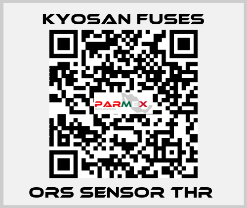 ORS SENSOR THR  Kyosan Fuses