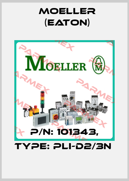 P/N: 101343, Type: PLI-D2/3N  Moeller (Eaton)