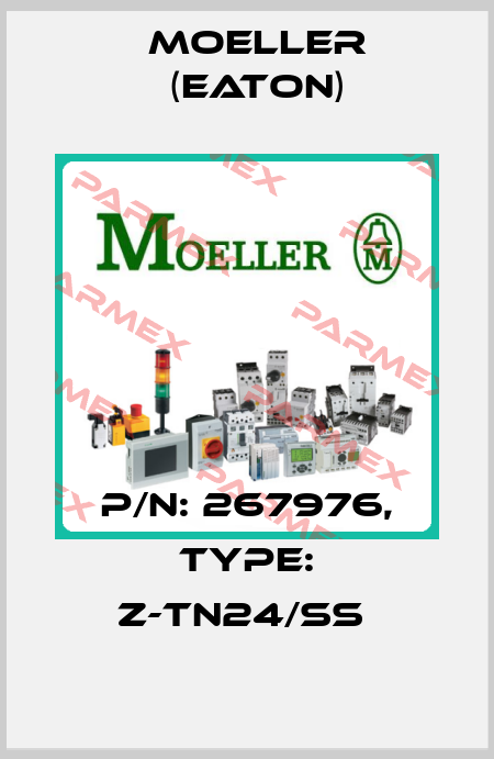 P/N: 267976, Type: Z-TN24/SS  Moeller (Eaton)