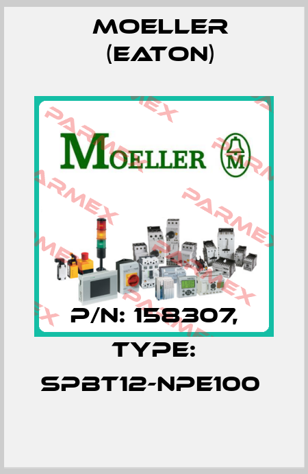 P/N: 158307, Type: SPBT12-NPE100  Moeller (Eaton)