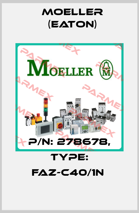 P/N: 278678, Type: FAZ-C40/1N  Moeller (Eaton)