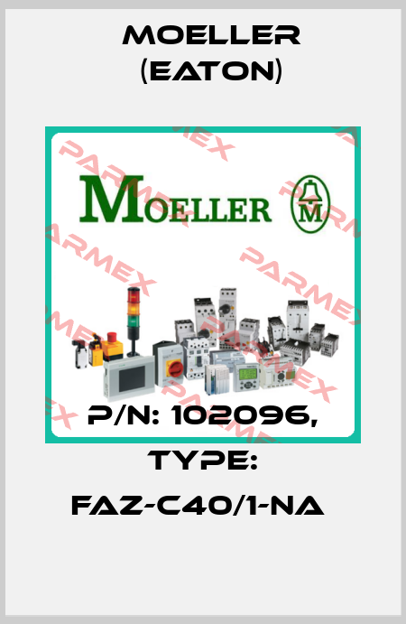 P/N: 102096, Type: FAZ-C40/1-NA  Moeller (Eaton)