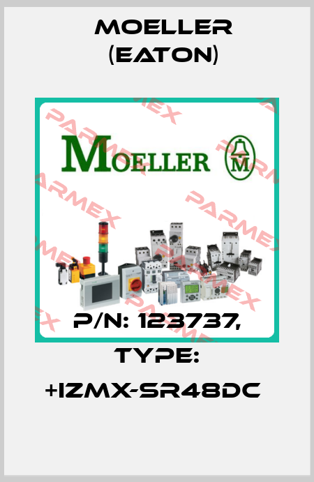 P/N: 123737, Type: +IZMX-SR48DC  Moeller (Eaton)