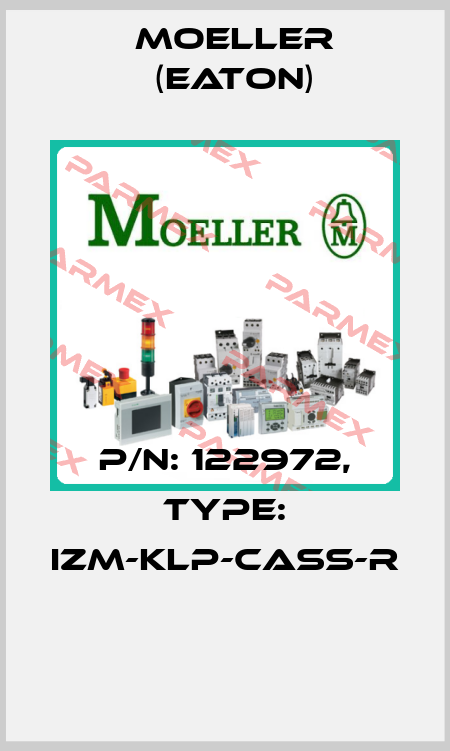 P/N: 122972, Type: IZM-KLP-CASS-R  Moeller (Eaton)