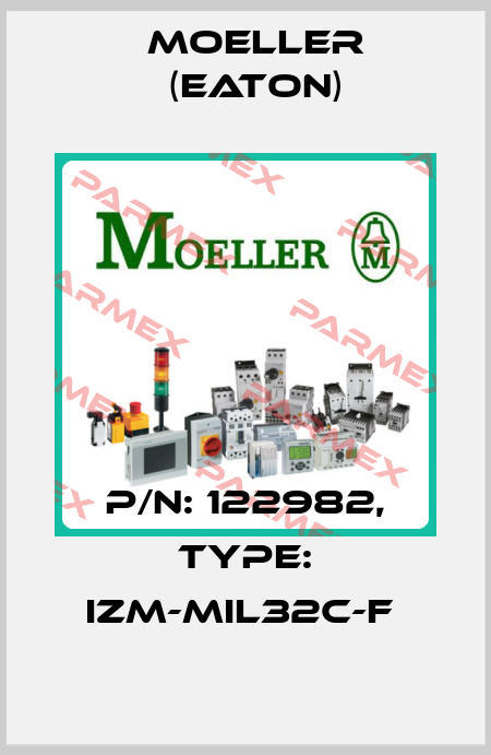P/N: 122982, Type: IZM-MIL32C-F  Moeller (Eaton)