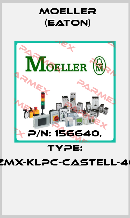 P/N: 156640, Type: IZMX-KLPC-CASTELL-40  Moeller (Eaton)