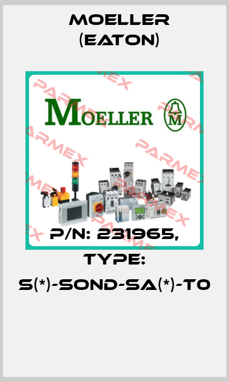 P/N: 231965, Type: S(*)-SOND-SA(*)-T0  Moeller (Eaton)
