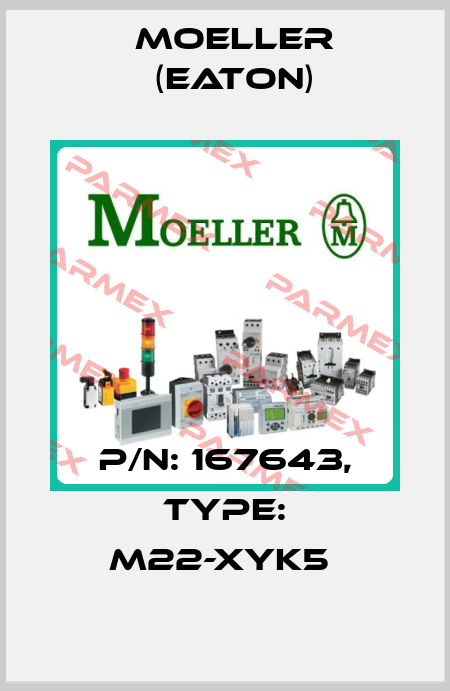 P/N: 167643, Type: M22-XYK5  Moeller (Eaton)
