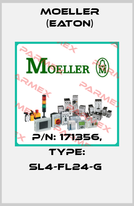 P/N: 171356, Type: SL4-FL24-G  Moeller (Eaton)