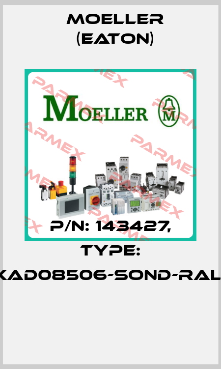 P/N: 143427, Type: XAD08506-SOND-RAL*  Moeller (Eaton)
