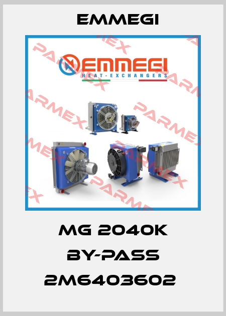 MG 2040K BY-PASS 2M6403602  Emmegi