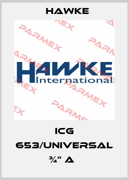 ICG 653/UNIVERSAL ¾” A   Hawke