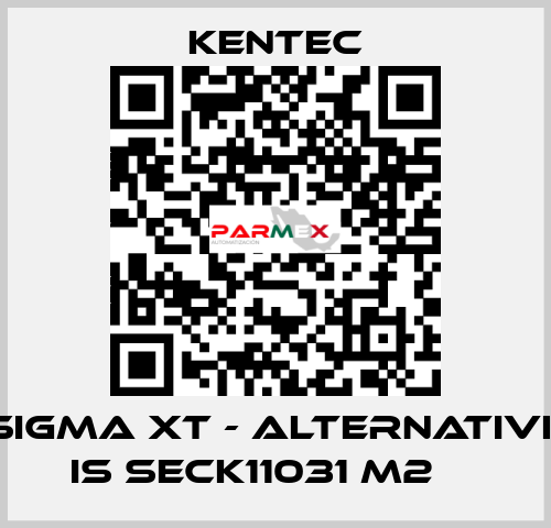 Sigma XT - alternative is SECK11031 M2 	  Kentec