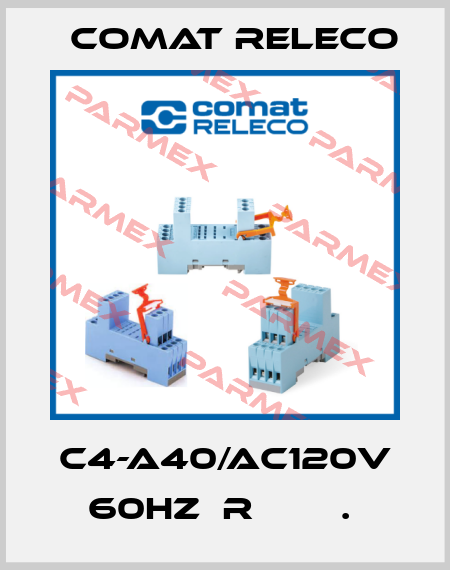 C4-A40/AC120V 60HZ  R        .  Comat Releco