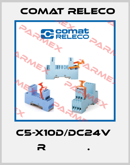 C5-X10D/DC24V  R             .  Comat Releco