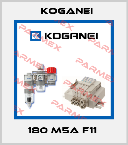180 M5A F11  Koganei