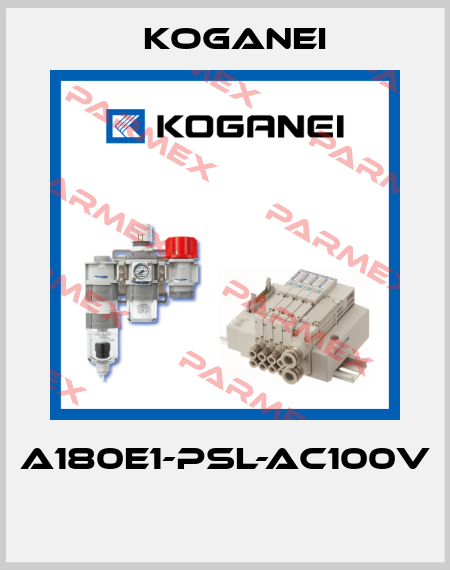 A180E1-PSL-AC100V  Koganei