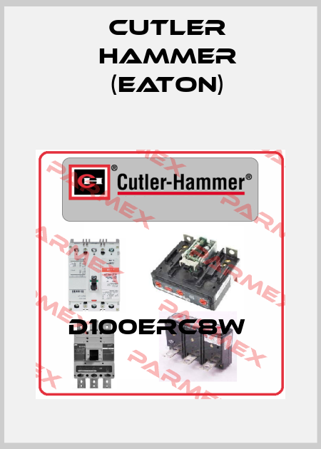 D100ERC8W  Cutler Hammer (Eaton)