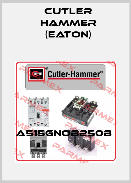 A515GNOB250B  Cutler Hammer (Eaton)
