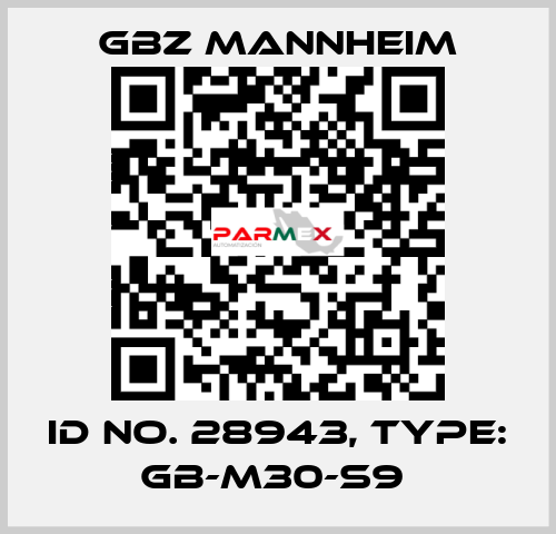 Id No. 28943, Type: GB-M30-S9  GBZ MANNHEIM