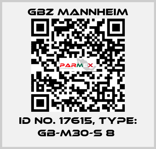 Id No. 17615, Type: GB-M30-S 8  GBZ MANNHEIM