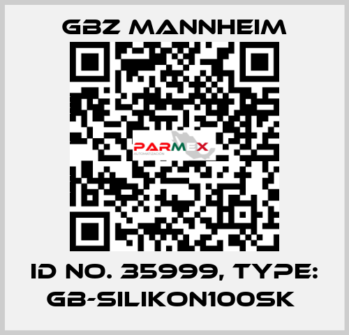 Id No. 35999, Type: GB-SILIKON100SK  GBZ MANNHEIM