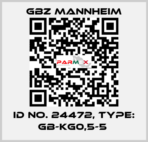 Id No. 24472, Type: GB-KG0,5-5  GBZ MANNHEIM