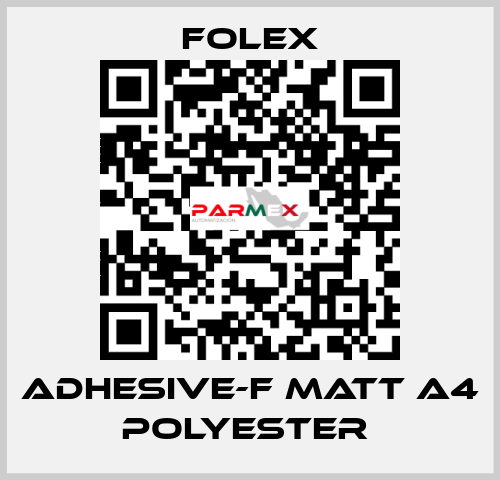 ADHESIVE-F MATT A4 POLYESTER  Folex