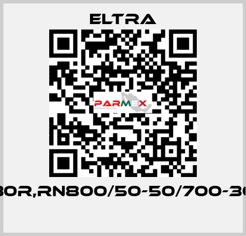 30R,RN800/50-50/700-30   Eltra