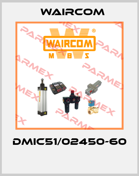 DMIC51/02450-60  Waircom